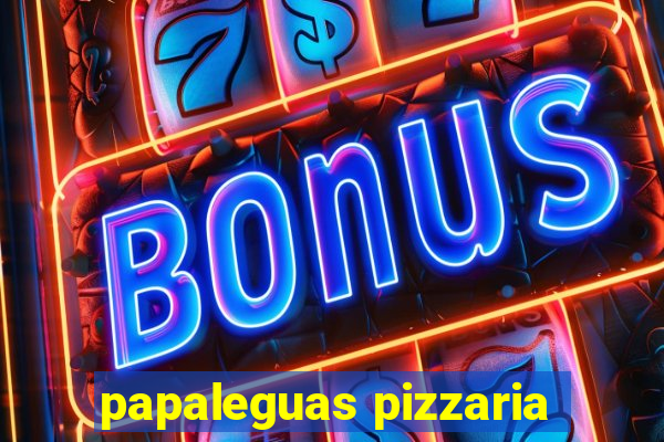 papaleguas pizzaria